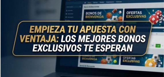 Guía Completa sobre Bonos de Bienvenida en Casas de Apuestas