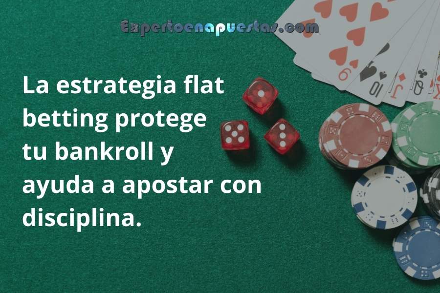 La estrategia flat betting protege tu bankroll y ayuda a apostar con disciplina