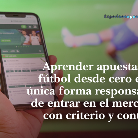 Fútbol y apuestas desde cero